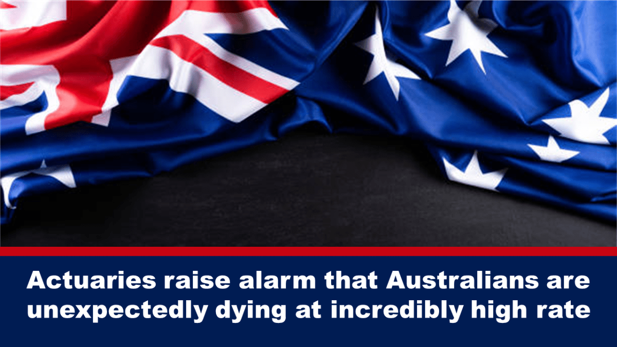 Life insurers are raising alarm that Australians are dying unexpectedly at an incredibly high rate