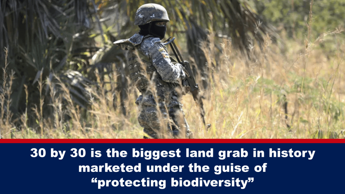 30 by 30 is the largest land grab in history by the