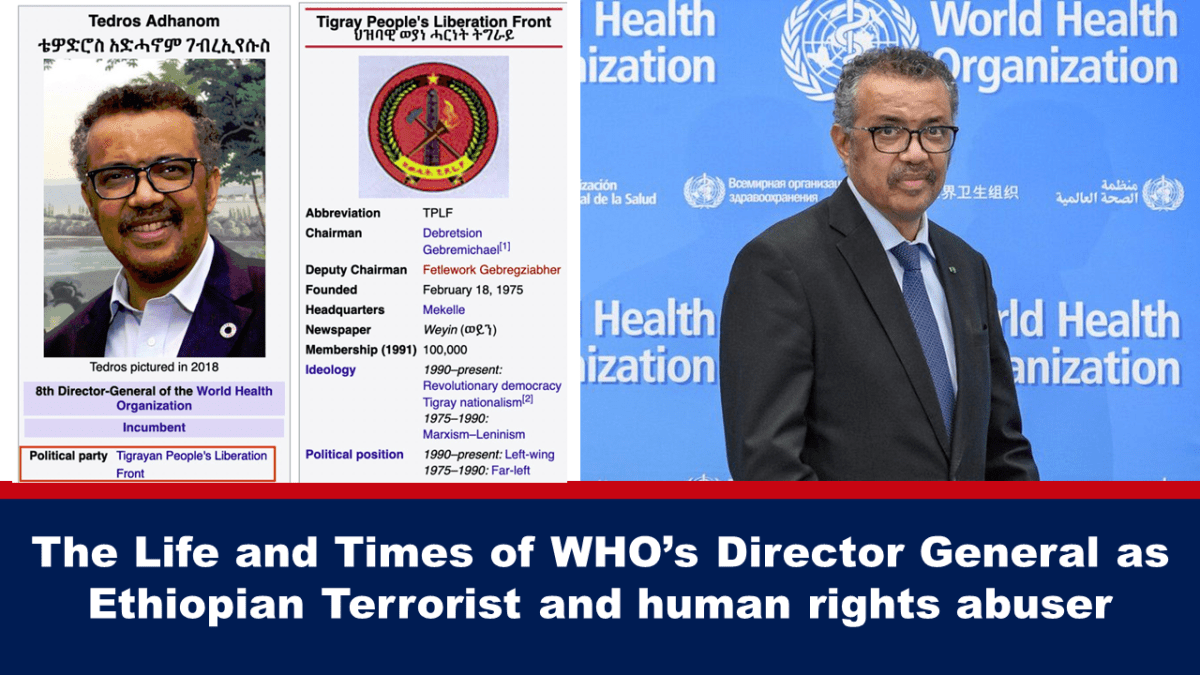 The Life and Times of the WHO Director-General as an Ethiopian Terrorist and Human Rights Abuser The Life and Times of the WHO Director-General as an Ethiopian Terrorist and Human Rights Abuser