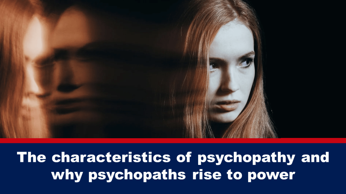 사이코패스의 특징과 사이코패스가 권력을 잡는 이유